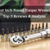 Best Inch Pound Torque Wrench Reviews 2020 | Top 5 Picks