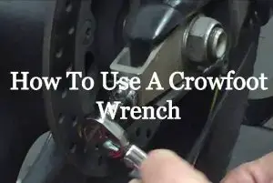 How To Use Crowfoot Wrench