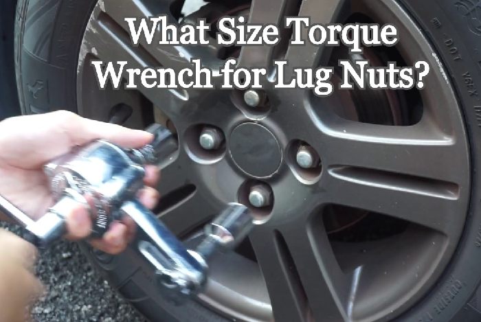 What Size Torque Wrench for Lug Nuts | Explained In Detail